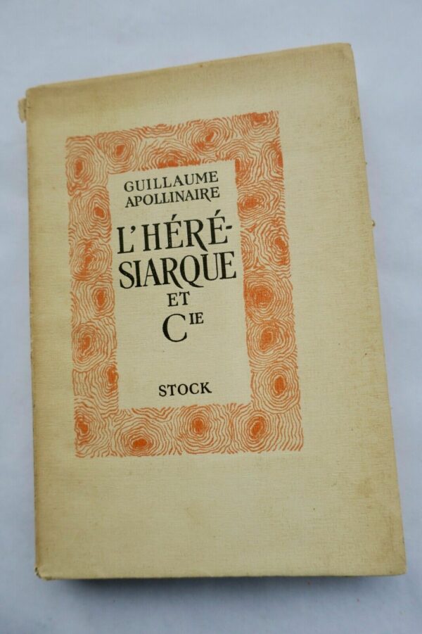 APOLLINAIRE. L'Hérésiarque et Cie