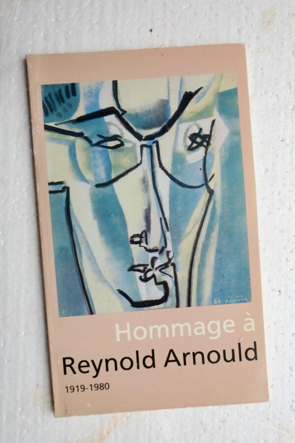 ARNOULD Reynold HOMMAGE À REYNOLD ARNOULD, 1919-1980