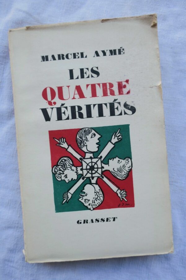 AYME (Marcel) Les Quatre vérités 1954