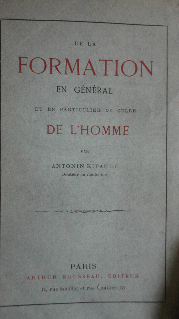 Antonin Ripault De La Formation En General Et En Particulier De Celle De L'homme