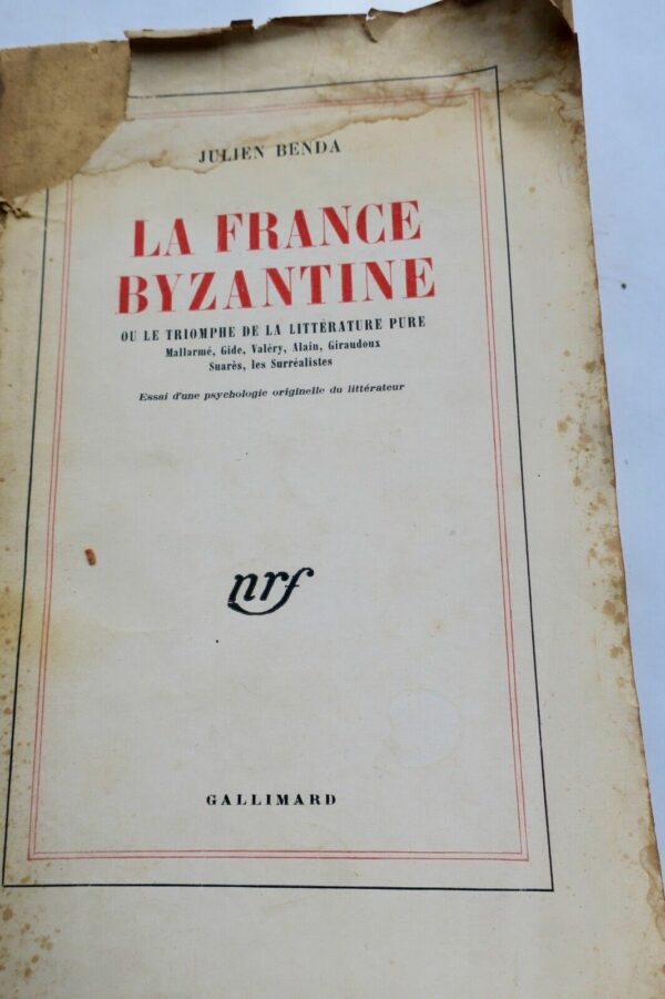 Benda  LA FRANCE BYZANTINE OU LE TRIOMPHE DE LA LITTERATURE PURE SP