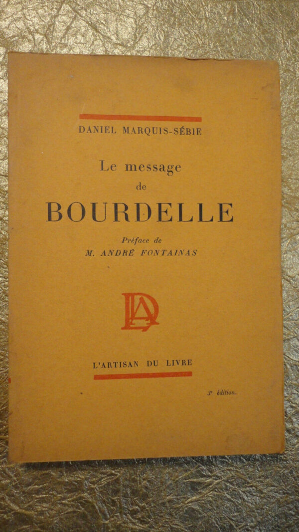 Bourdelle Le message de Bourdelle