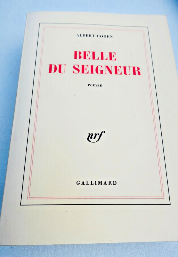 COHEN Albert BELLE DU SEIGNEUR GALLIMARD 1990