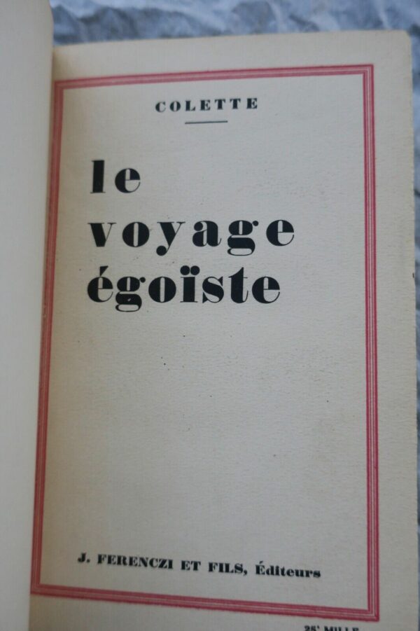 Colette Le voyage égoïste suivi de quatre saisons. J. Ferenczi – Image 6