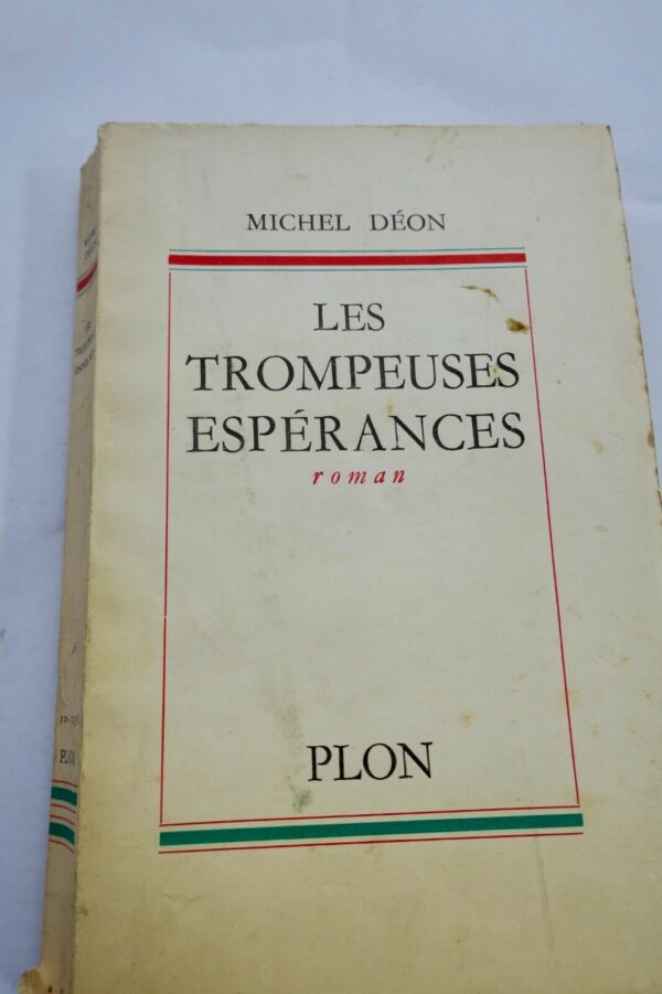 DÉON (Michel) Les trompeuses espérances + dédicace