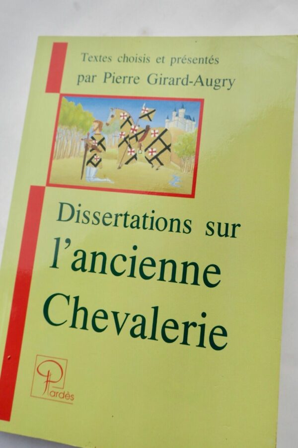 DISSERTATIONS SUR L'ANCIENNE CHEVALERIE