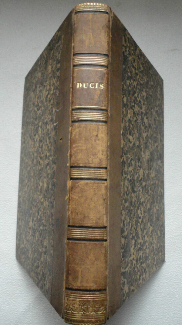 DUCIS OEUVRES. Précédées d'un avertissement par M. Auger 1827