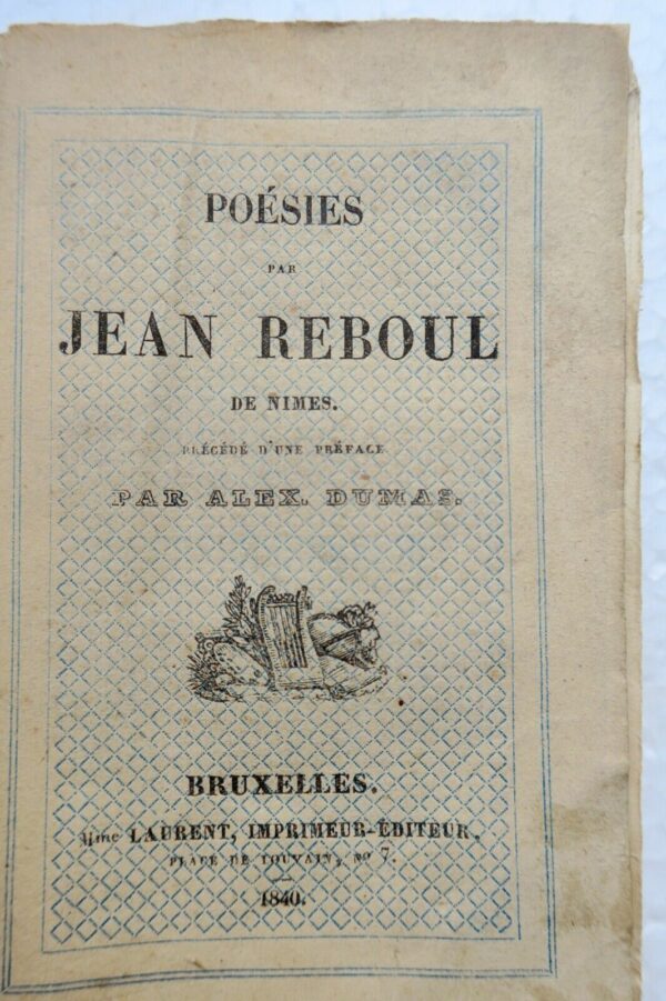 Dumas Poésies par Jean Reboul de Nîmes Laurent, Bruxelles. 1840