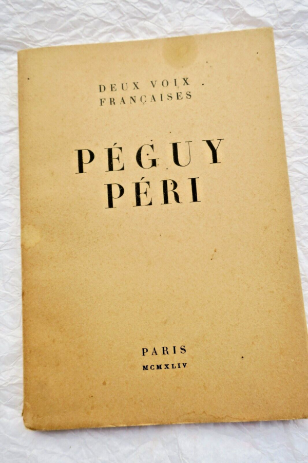 ELUARD Péguy Péri, Deux voix françaises 1944