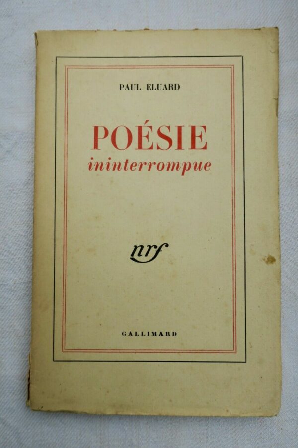 Eluard  Poésie ininterrompue NRF Gallimard, 1946 NRF blanche