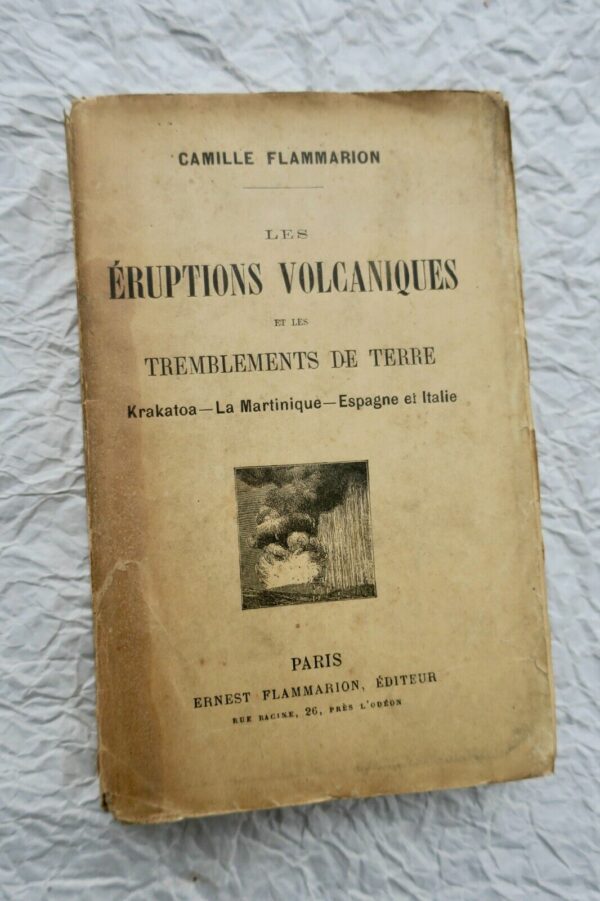 FLAMMARION M. CAMILLE LES ERUPTIONS VOLCANIQUES ET LES TREMBLEMENTS DE TERRE...