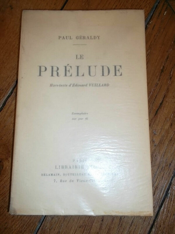 GÉRALDY, Paul Le Prélude, 1923, - in-8°, 134 p., orné en frontispice, nté