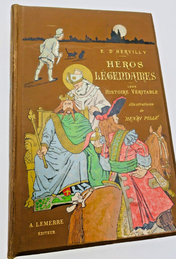 Hervilly Henri Pille, Héros légendaires, leur histoire véritable