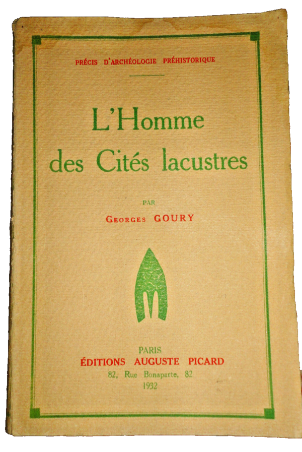 LAC GOURY ( Georges )  L'homme des cités lacustres. 1932