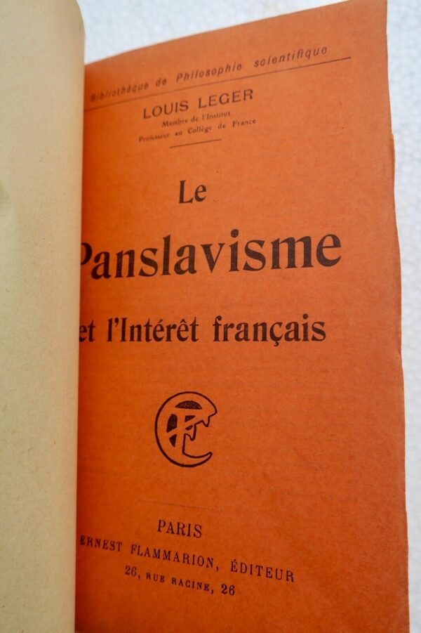 LEGER, LOUIS  panslavisme et l'intérêt francais