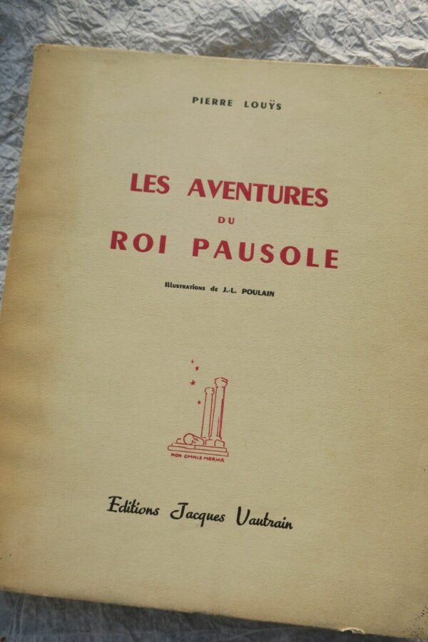 LOUYS, Pierre Les aventures du roi Pausole ill-Poulain – Image 3