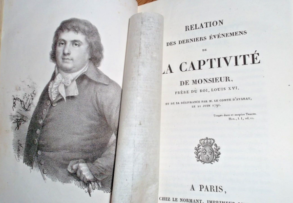 Louis XVI captivité de Monsieur frère du roi.. comte d'Avaray 1791