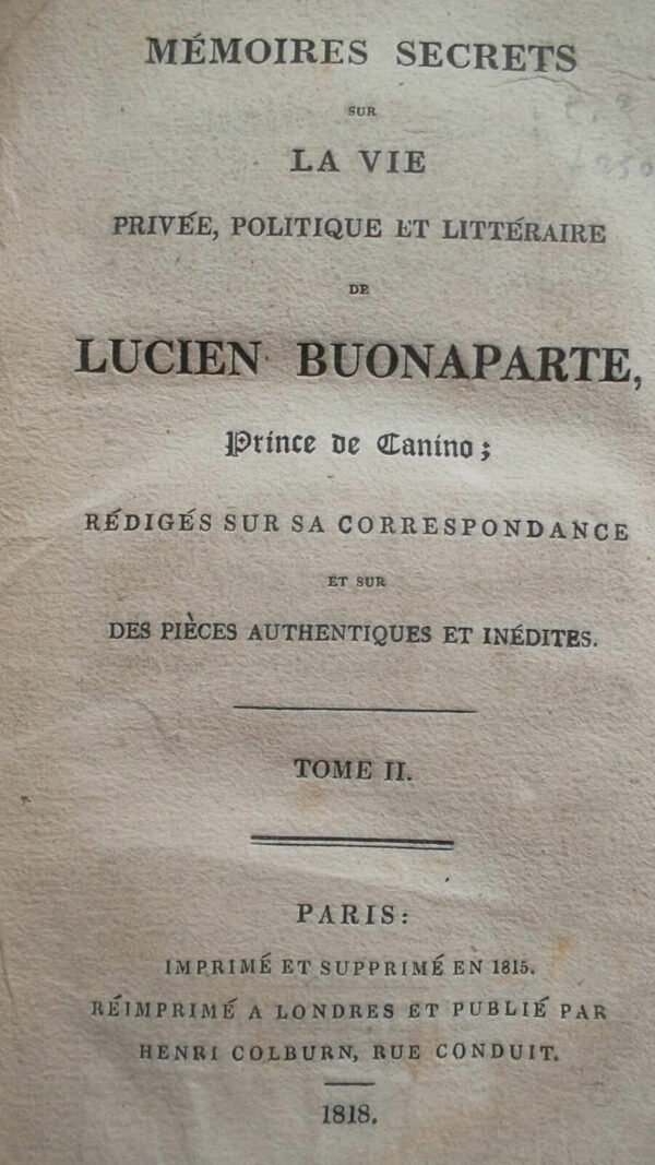 MEMOIRES SECRETS sur LA VIE PRIVEE, POLITIQUE et LITTERAIRE de LUCIEN BONAPARTE