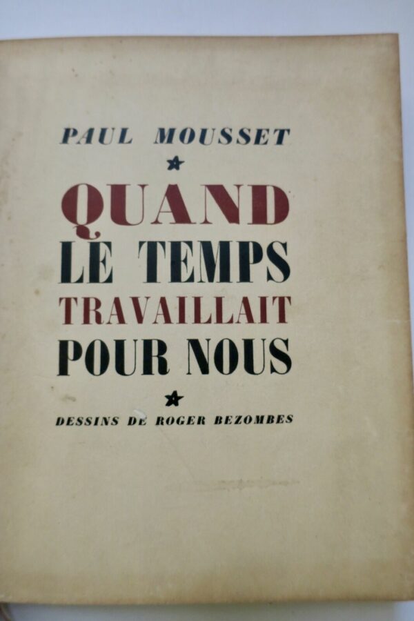 MOUSSET QUAND LE TEMPS TRAVAILLAIT POUR NOUS 1943 – Image 4