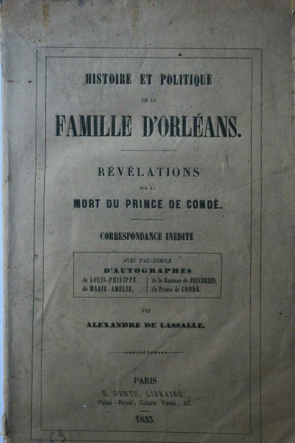 Orléans LASSALLE  Histoire et Politique de la Famille d'Orléans 1853