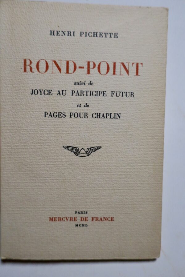 PICHETTE Rond-point [suivi de Joyce au participe futur et de Pages pour Chapli..