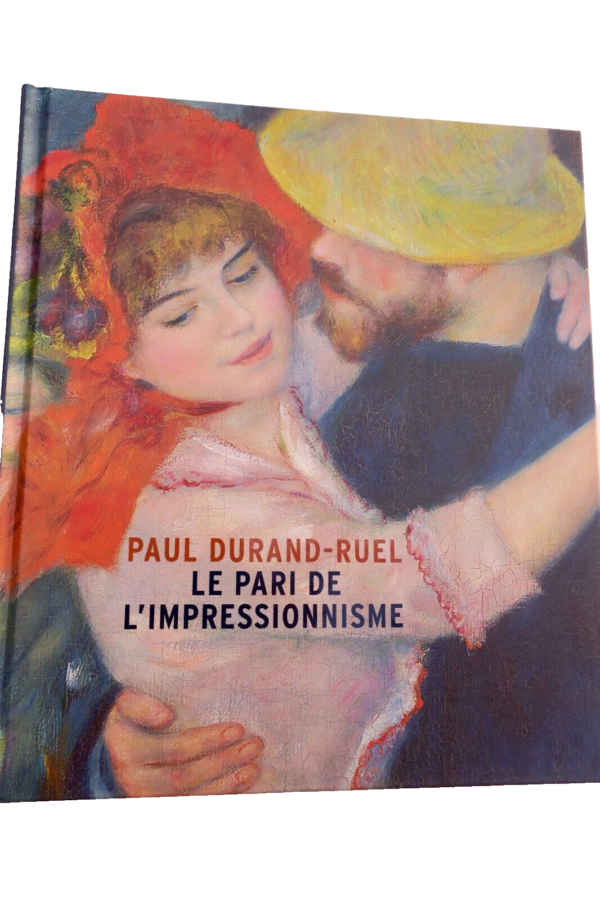 Paul Durand-Ruel : Le pari de l'impressionnisme