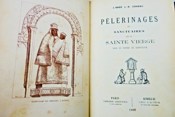 Pèlerinages et Sanctuaires de la Ste Vierge dans le diocèse de Saint-Flour 1888