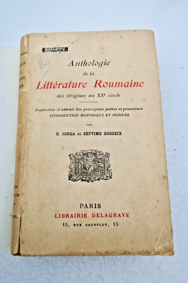 Roumanie ANTHOLOGIE DE LA LITTERATURE ROUMAINE DES ORIGINES AU XXe siècle