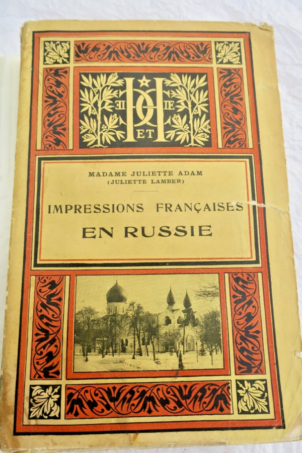 Russie EDMOND ADAM (Juliette) Impressions françaises en Russie 1912