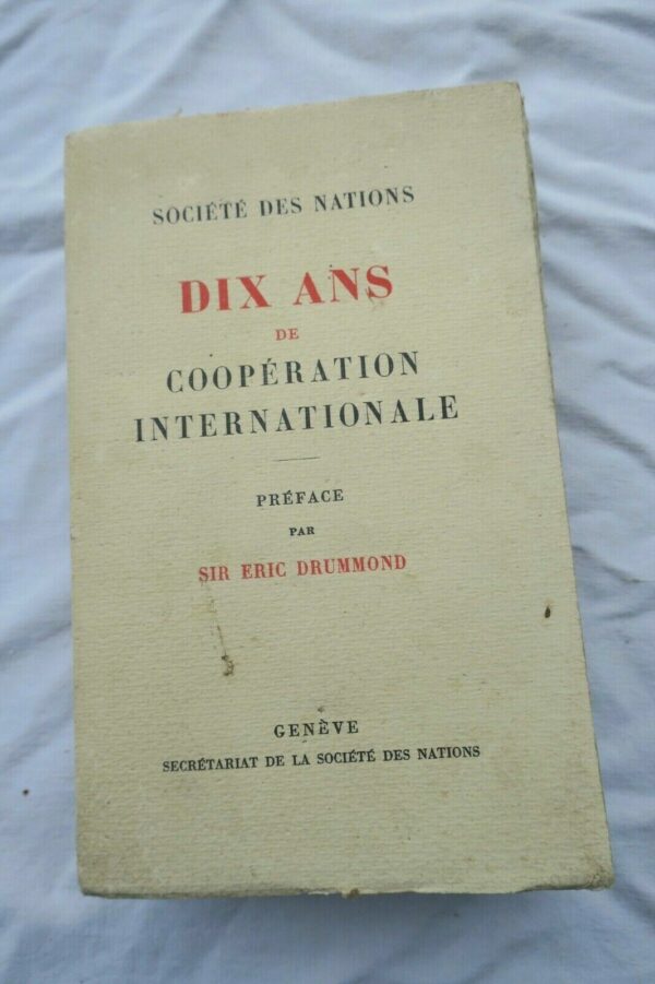 SDN societé des Nations  Dix Ans De Cooperation Internationale