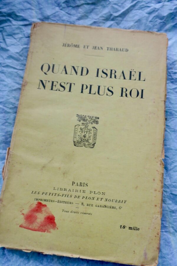 THARAUD Jérôme et Jean. Quand Israël n'est plus roi