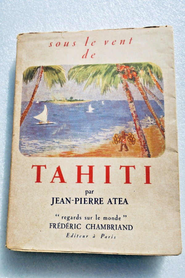 Tahiti Sous Le Vent de Tahiti , 1951