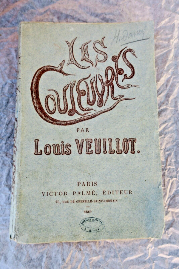 VEUILLOT LOUIS. LES COULEUVRES 1869