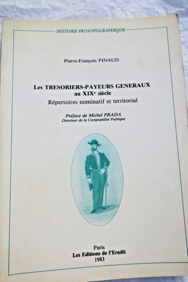 trésoriers-payeurs généraux au XIXème siècle. Répertoires...