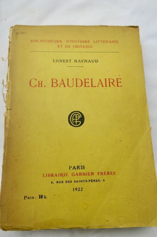 BAUDELAIRE Ch. Baudelaire, étude biographique et 1922