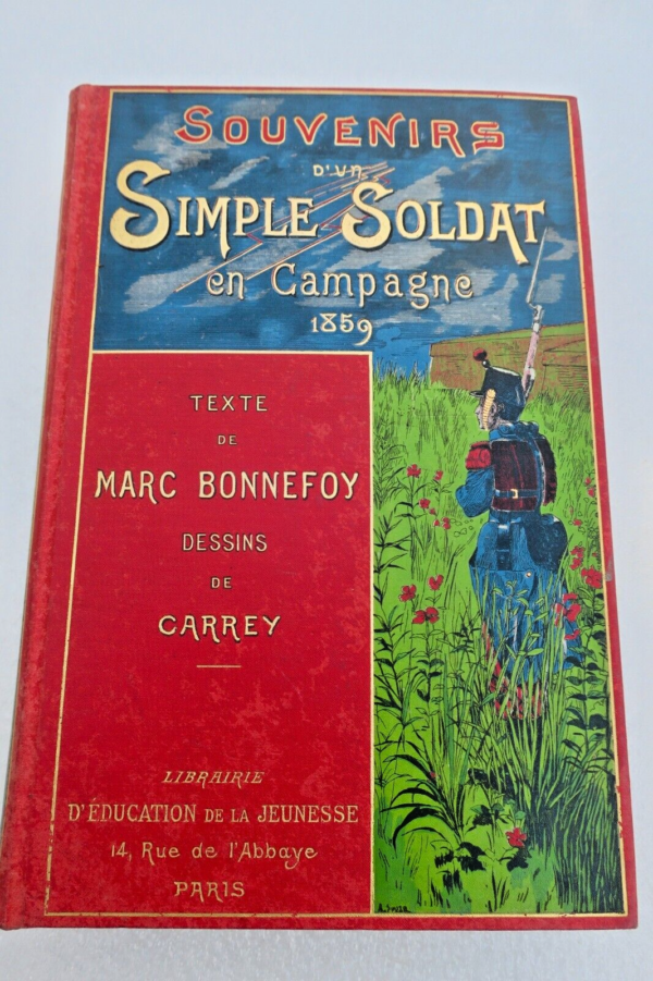 BONNEFOY (Marc) Souvenirs d'un simple soldat en campagne. 1859 ill-Carrey