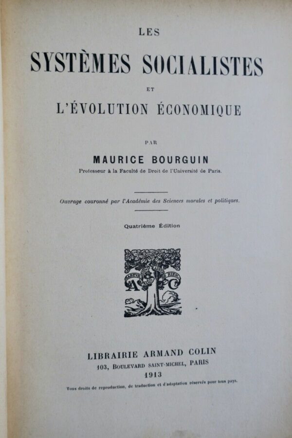 BOURGUIN (Maurice)  Les systèmes socialistes et l’évolution économique 1913