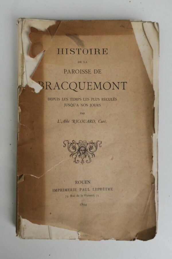 Bracquemont Histoire de la paroisse de Bracquemont, depuis les temps les plus