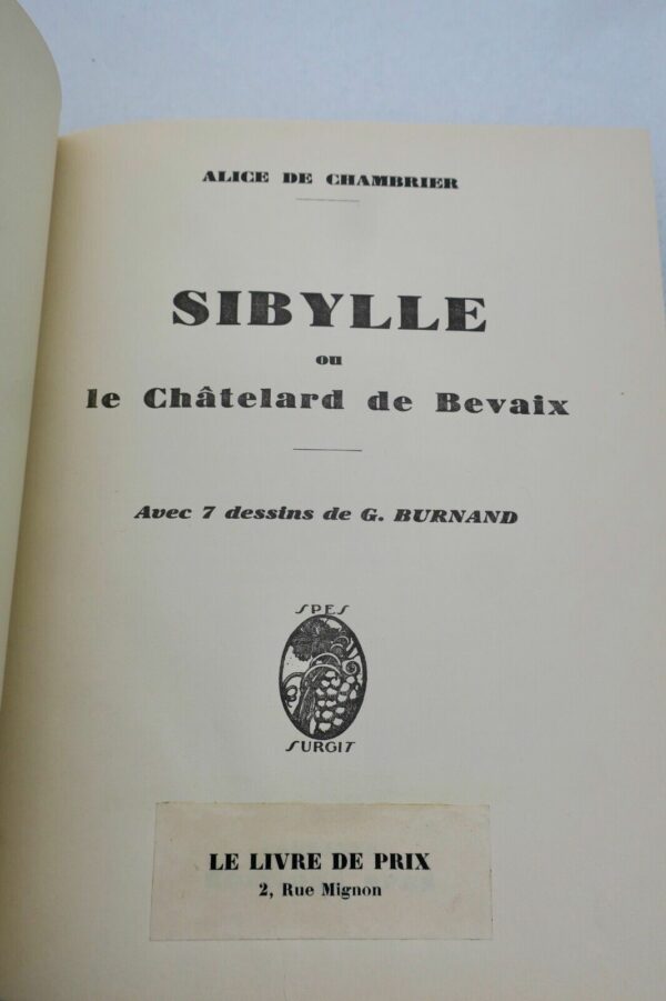 CHAMBRIER (Alice de) Sibylle, ou le Châtelard de Bevaix ill-Burnand – Image 5