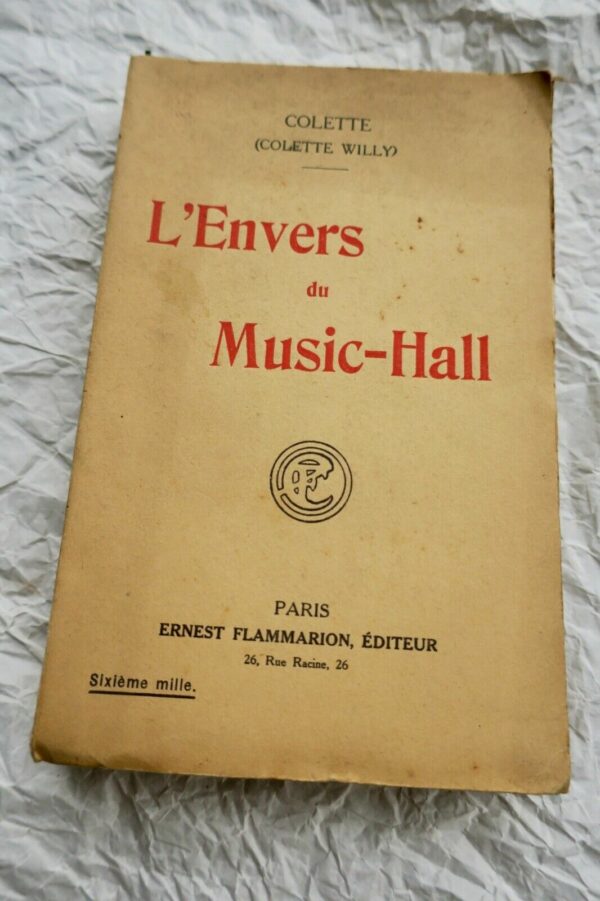 COLETTE L ENVERS DU MUSIC HALL 1913