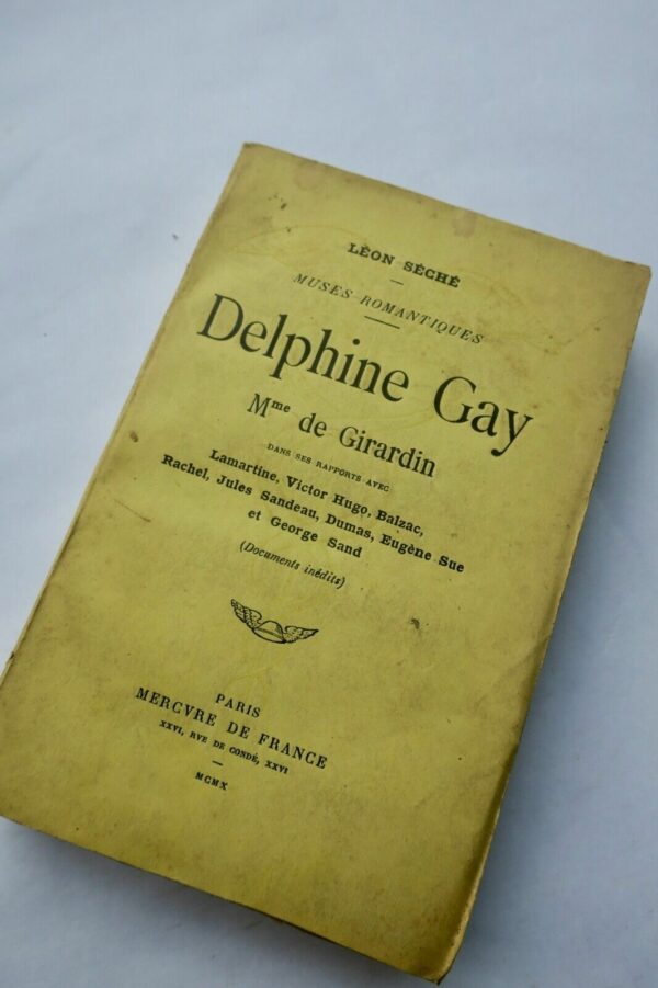 GAY (Delphine)]. SECHE (Léon) Madame de Girardin... + dédicace