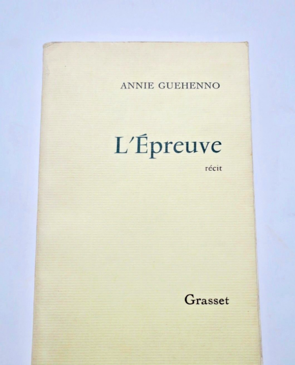 GUEHENNO Annie L'épreuve - Grasset1968 EO + dédicace – Image 3