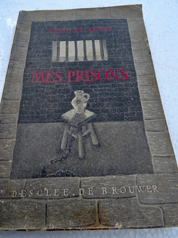 Jean de PANGE, Mes prisons