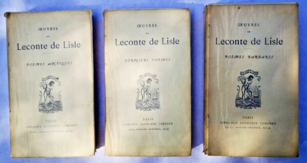 LECONTE DE LISLE POEMES ANTIQUES, POEMES BARBARES, DERNIERS POEMES