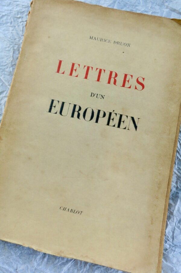 LETTRES D UN EUROPEEN - MAURICE DRUON - 1944  + dédicace