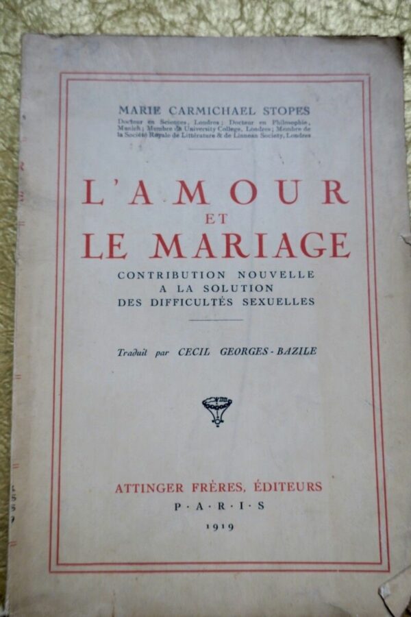 L’amour et le mariage. Contribution nouvelle à la solution des difficultés se...