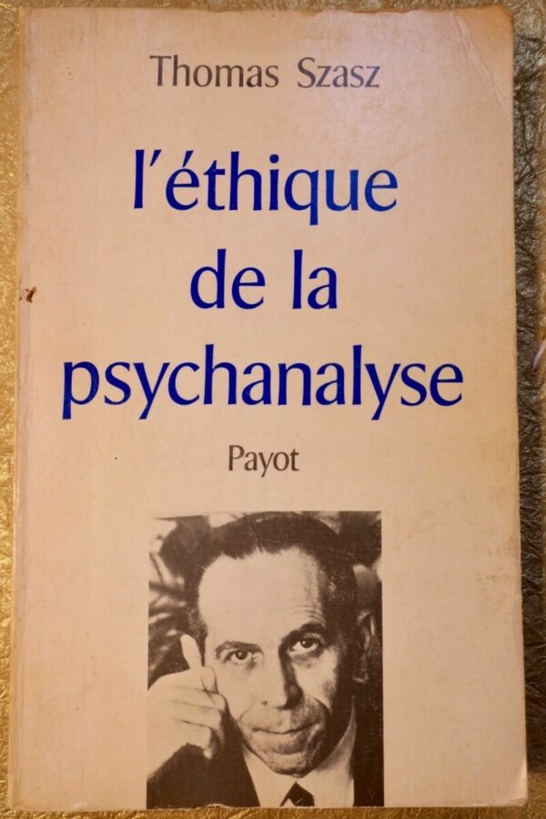 L’éthique de la psychanalyse T. Szasz