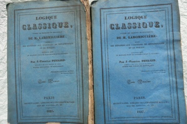 Logique Classique, d'après les principes de philosophie de M. Laromiguière 1827