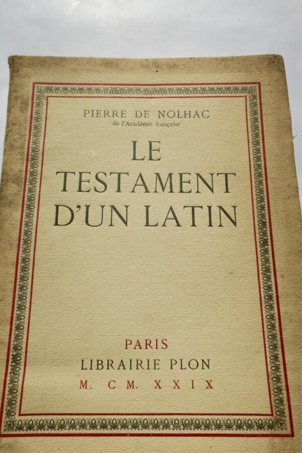 NOLHAC (Pierre de). Le Testament d'un Latin + lettre + dédicace... – Image 3