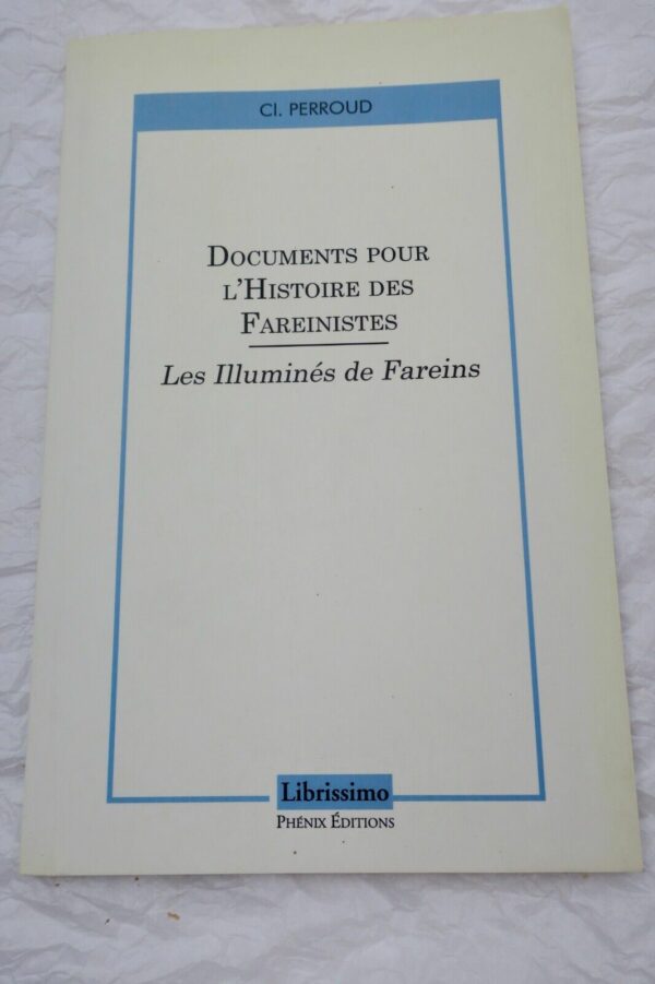 Occulte  documents pour l'histoire des Fareinistes LES ILLUMINES DE FAREINS